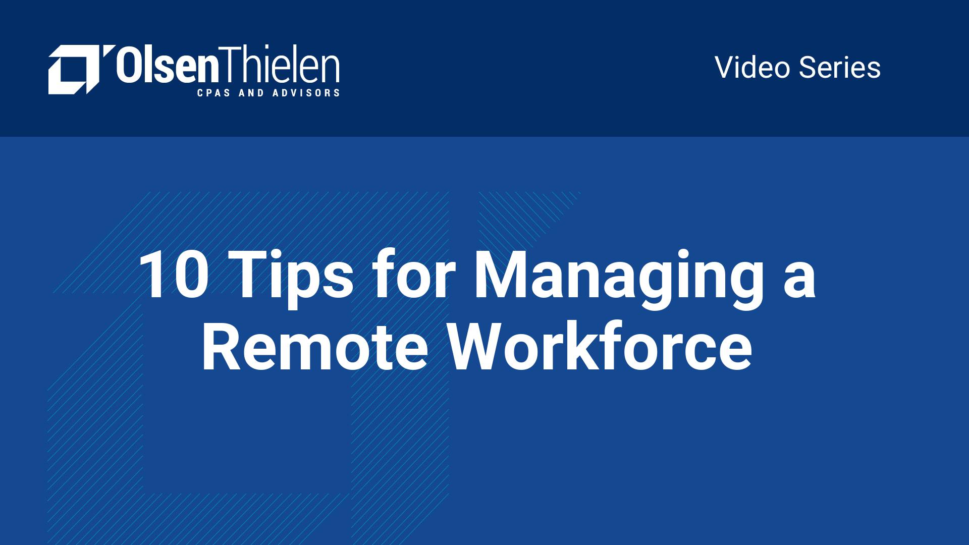 10-tips-for-managing-a-remote-workforce-olsen-thielen-cpas-advisors