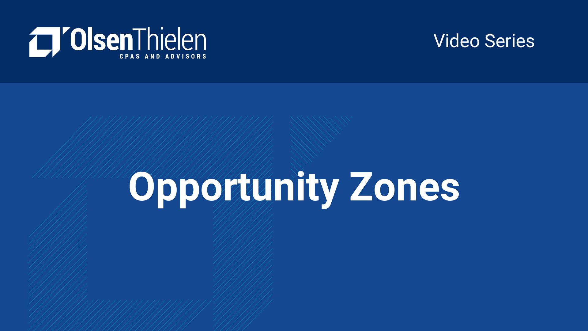 All About Opportunity Zones Olsen Thielen CPAs Advisors all-about-opportunity-zones-olsen-thielen-cpas-advisors