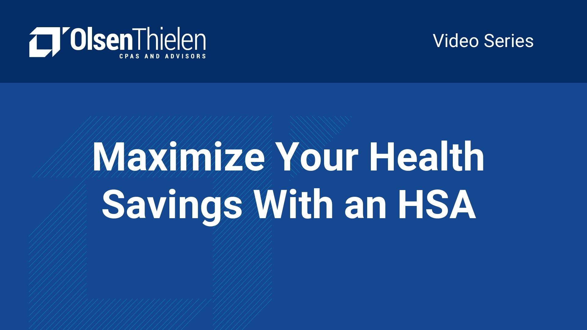 Maximize Your Health Savings With an HSA Olsen Thielen CPAs & Advisors